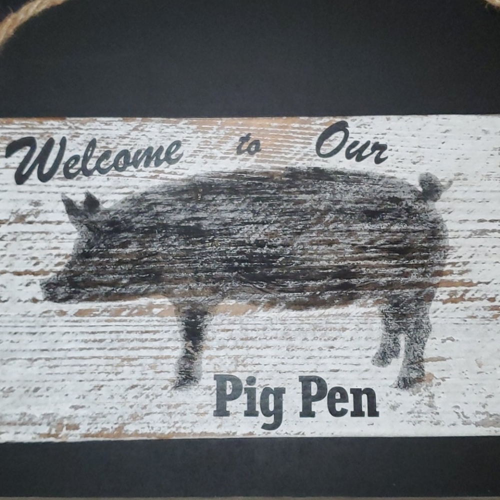 Welcome to Our Pig Pen Sign - Picture 2 of 3